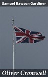 Oliver Cromwell - Samuel Rawson Gardiner ; Harriet Gainsborough - 4057664576323
