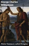 Pietro Vannucci, called Perugino - George Charles Williamson - 4057664579256