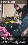 The Call of the Wildflower - Henry S. Salt - 4057664580023