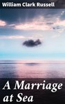 A Marriage at Sea - William Clark Russell ; Asher McKenzie - 4057664580696