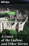 A Guest at the Ludlow, and Other Stories - Bill Nye - 4057664580900