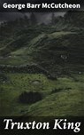 Truxton King - George Barr McCutcheon - 4057664586216