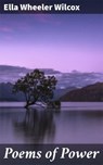 Poems of Power - Ella Wheeler Wilcox - 4057664588616