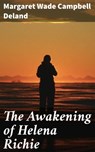 The Awakening of Helena Richie - Margaret Wade Campbell Deland ; Vanessa Cross - 4057664588708