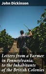 Letters from a Farmer in Pennsylvania, to the Inhabitants of the British Colonies - John Dickinson ; Zoe Hart - 4057664591524