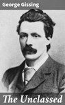 The Unclassed - George Gissing ; Grant Cantrell - 4057664592897