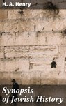 Synopsis of Jewish History - H. A. Henry ; Jamie Hicks - 4057664593795