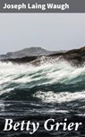 Betty Grier - Joseph Laing Waugh ; Megan Sharp - 4057664595454