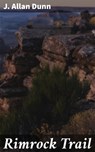 Rimrock Trail - J. Allan Dunn - 4057664597090
