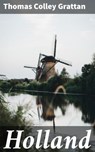 Holland - Thomas Colley Grattan ; Collin Booth - 4057664602800