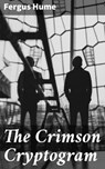 The Crimson Cryptogram - Fergus Hume - 4057664605641