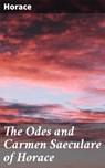The Odes and Carmen Saeculare of Horace - Horace ; Nina Dawson - 4057664605832