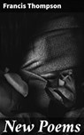 New Poems - Francis Thompson - 4057664615329
