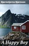 A Happy Boy - Bjørnstjerne Bjørnson - 4057664616319