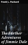 The Further Adventures of Jimmie Dale - Frank L. Packard - 4057664617354