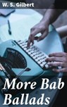 More Bab Ballads - W. S. Gilbert - 4057664617408