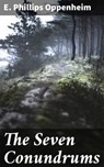 The Seven Conundrums - E. Phillips Oppenheim - 4057664618948