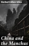 China and the Manchus - Herbert Allen Giles - 4057664627414