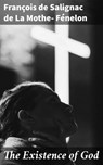 The Existence of God - François de Salignac de La Mothe- Fénelon - 4057664630742