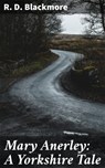 Mary Anerley: A Yorkshire Tale - R. D. Blackmore - 4057664632210