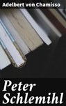 Peter Schlemihl - Adelbert von Chamisso ; Paige Langley - 4057664634122