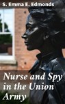 Nurse and Spy in the Union Army - S. Emma E. Edmonds - 4057664636768