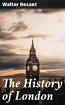The History of London - Walter Besant ; Tessa Benson - 4057664639288