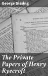 The Private Papers of Henry Ryecroft - George Gissing ; Grant Cantrell - 4057664643773