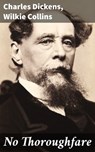 No Thoroughfare - Charles Dickens ; Wilkie Collins ; Liam Mercer - 4057664643988