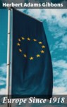 Europe Since 1918 - Herbert Adams Gibbons - 4057664647726