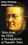 Tales from the Fjeld: A Second Series of Popular Tales - Peter Christen Asbjørnsen - 4057664651891