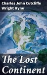 The Lost Continent - Charles John Cutcliffe Wright Hyne - 4057664653680