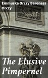 The Elusive Pimpernel - Emmuska Orczy Baroness Orczy - 4057664653871