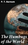 The Humbugs of the World - P. T. Barnum - 4057664654182