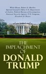 The Impeachment of Donald Trump - Robert S. Mueller ; Federal Bureau of Investigation ; Elizabeth B. Bazan ; National Security Agency - 4064066050702