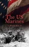 The US Marines in World War II - J. Michael Wenger ; Harry W. Edwards ; James A. Donovan ; Robert J. Cressman ; J. Michael Miller ; John C. Chapin ; Charles D. Melson ; Henry I. Shaw Jr. ; Joseph H. Alexander ; Bernard C. Nalty ; Cyril J. O'Brien ; Gordon D. Gayle ; Richard Harwood ; Cha - 4064066050863