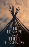 The Lenâpé and Their Legends - Daniel G. Brinton - 4064066058814