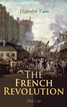 The French Revolution (Vol.1-3) - Hippolyte Taine - 4064066060053