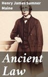 Ancient Law - Henry James Sumner Maine ; Lance Weatherby - 4064066062613