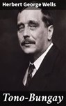 Tono-Bungay - Herbert George Wells - 4064066063801