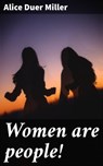 Women are people! - Alice Duer Miller - 4064066064068
