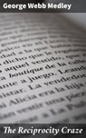 The Reciprocity Craze - George Webb Medley - 4064066064778