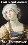 The Trespasser - David Herbert Lawrence - 4064066066192