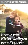 Proeve van Kleine Gedigten voor Kinderen - Hieronymus van Alphen - 4064066067748