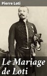Le Mariage de Loti - Pierre Loti - 4064066076269