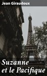 Suzanne et le Pacifique - Jean Giraudoux - 4064066076429