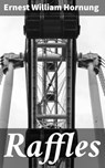 Raffles - Ernest William Hornung ; Lucas Cross - 4064066078904