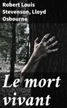 Le mort vivant - Robert Louis Stevenson ; Lloyd Osbourne - 4064066080204