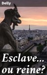 Esclave... ou reine? - Delly - 4064066083137