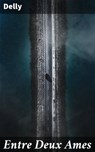 Entre Deux Ames - Delly - 4064066083205